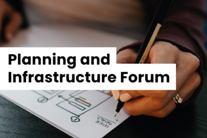 Planning and Infrastructure Forum
